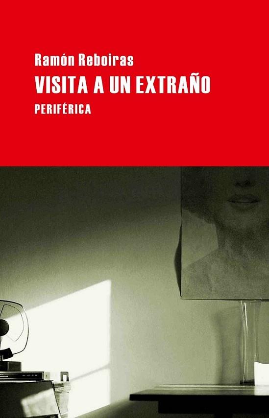 VISITA A UN EXTRAÑO | 9788492865482 | REBOIRAS, RAMÓN | Librería Castillón - Comprar libros online Aragón, Barbastro