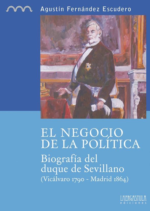 El negocio de la política | 9788494051548 | Fernández Escudero, Agustín | Librería Castillón - Comprar libros online Aragón, Barbastro
