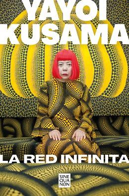 La red infinita | 9788466670692 | Yayoi Kusama | Librería Castillón - Comprar libros online Aragón, Barbastro