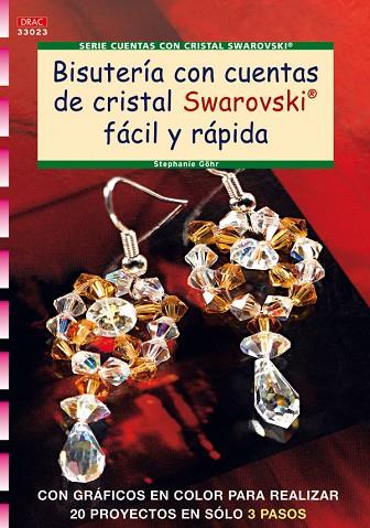 Serie Cuentas con Cristal Swarovski nº 23 BISUTERÍA CON CUENTAS DE CRISTAL SWARO | 9788498740783 | Göhr, Stephanie | Librería Castillón - Comprar libros online Aragón, Barbastro