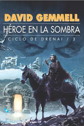 HEROE EN LA SOMBRA : CICLO DE DRENAI/3 | 9788493270292 | GEMMELL, DAVID (1948- ) | Librería Castillón - Comprar libros online Aragón, Barbastro