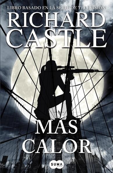 Más calor (Serie Castle 8) | 9788491290506 | Richard Castle | Librería Castillón - Comprar libros online Aragón, Barbastro