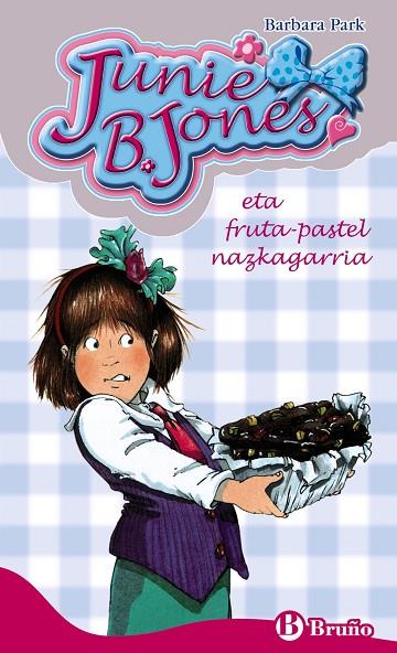 Junie B. Jones eta fruta-pastel nazkagarria | 9788469600054 | Park, Barbara | Librería Castillón - Comprar libros online Aragón, Barbastro