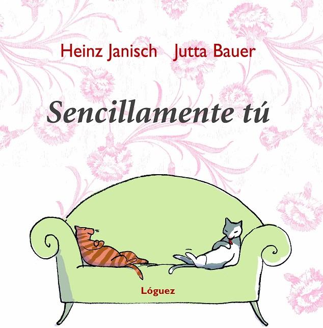 SENCILLAMENTE TU | 9788496646155 | JANISCH, HEINZ | Librería Castillón - Comprar libros online Aragón, Barbastro