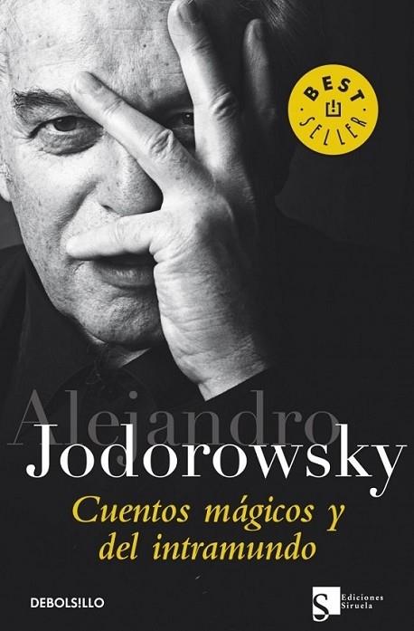 CUENTOS MÁGICOS Y DEL INTRAMUNDO | 9788499088280 | Alejandro Jodorowsky | Librería Castillón - Comprar libros online Aragón, Barbastro