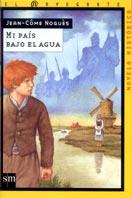 MI PAIS BAJO ELAGUA (NAV NH 3) | 9788434873322 | NOGUES, JEAN-COME | Librería Castillón - Comprar libros online Aragón, Barbastro