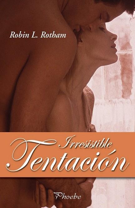 IRRESISTIBLE TENTACIÓN | 9788496952638 | ROTHAM, ROBIN L. | Librería Castillón - Comprar libros online Aragón, Barbastro