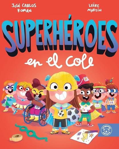 SUPERHÉROES EN EL COLE | 9788418687426 | ROMÁN, JOSÉ CARLOS/ MARTÍN, LEIRE | Librería Castillón - Comprar libros online Aragón, Barbastro