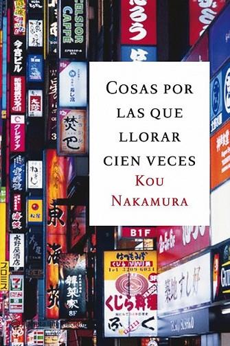 COSAS POR LAS QUE LLORAR CIEN VECES | 9788496580589 | NAKAMURA, KOU | Librería Castillón - Comprar libros online Aragón, Barbastro