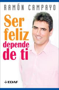 SER FELIZ DEPENDE DE TI | 9788441420465 | CAMPAYO, RAMON | Librería Castillón - Comprar libros online Aragón, Barbastro