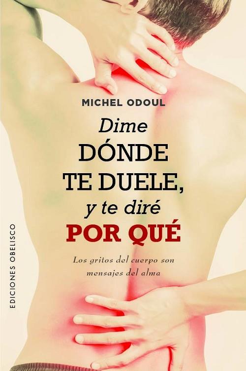 Dime dónde te duele, y te diré por qué | 9788411720052 | Odoul, Michel | Librería Castillón - Comprar libros online Aragón, Barbastro