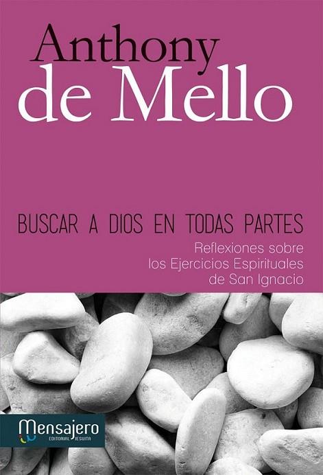 Buscar a Dios en todas partes | 9788427132252 | De Mello, Anthony | Librería Castillón - Comprar libros online Aragón, Barbastro