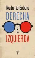 Derecha e izquierda | 9788430616855 | Bobbio, Norberto | Librería Castillón - Comprar libros online Aragón, Barbastro