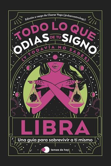 Libra: Todo lo que odias de tu signo y todavía no sabes | 9788419812834 | Estudio PE S.A.C./Charas Vega (@charcastrology) | Librería Castillón - Comprar libros online Aragón, Barbastro