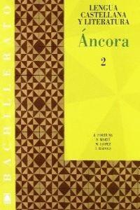 2BACH LENGUA Y LITERATURA ANCORA ED.09 | 9788430752843 | Fortuny Gine, Joan Baptista / Ràfols Vives, Joana / López Robles, Marta / Martí Raüll, Salvador | Librería Castillón - Comprar libros online Aragón, Barbastro