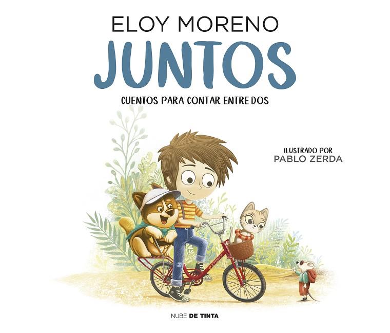 Juntos (Cuentos para contar entre dos) | 9788417605667 | Moreno, Eloy | Librería Castillón - Comprar libros online Aragón, Barbastro