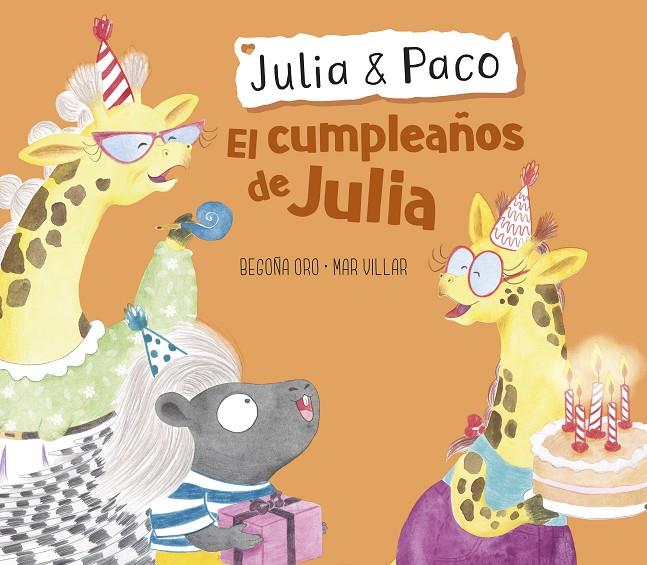 El cumpleaños de Julia (Julia & Paco. Álbum ilustrado) | 9788448855413 | Oro, Begoña / Villar, Mar | Librería Castillón - Comprar libros online Aragón, Barbastro