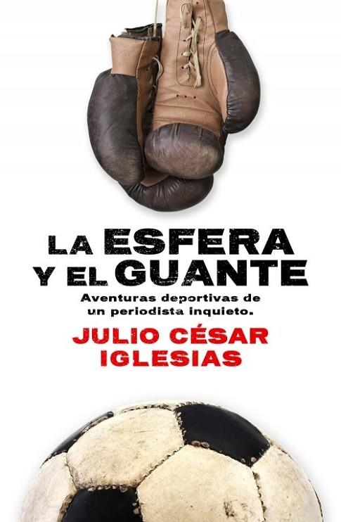 La esfera y el guante | 9788415242505 | Iglesias, Julio César | Librería Castillón - Comprar libros online Aragón, Barbastro