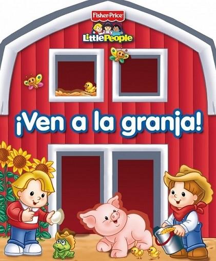 ¡VEN A LA GRANJA! - FISHER PRICE | 9788448830489 | MATTEL | Librería Castillón - Comprar libros online Aragón, Barbastro