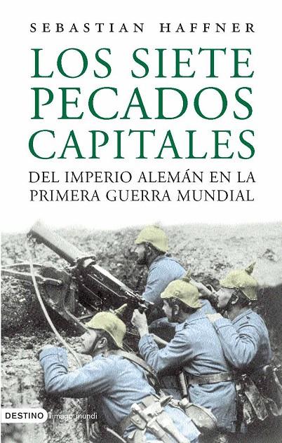 7 PECADOS CAPITALES DEL IMPERIO ALEMAN EN LA 1ªGUERRA MUDIAL | 9788423338283 | HAFFNER, SEBASTIAN | Librería Castillón - Comprar libros online Aragón, Barbastro