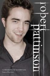 BIOGRAFÍA NO AUTORIZADA DE ROBERT PATTINSON, LA | 9788499181042 | BLACKBURNI, VIRGINIA | Librería Castillón - Comprar libros online Aragón, Barbastro