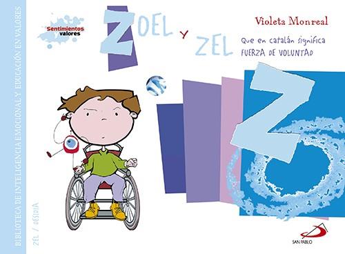 Zoel y zel (que en catalán significa fuerza de voluntad) | 9788428550093 | Monreal Díaz, Violeta | Librería Castillón - Comprar libros online Aragón, Barbastro