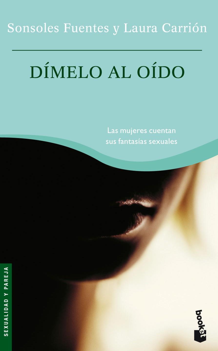 DIMELO AL OIDO (BOOKET) | 9788484604747 | FUENTES, SONSOLES; CARRION, LAURA | Librería Castillón - Comprar libros online Aragón, Barbastro