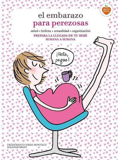 El embarazo para perezosas | 9788416177653 | Frédérique Corre Montagu/Soledad Bravi | Librería Castillón - Comprar libros online Aragón, Barbastro