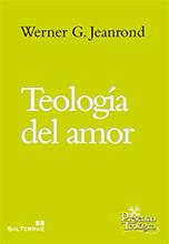 Teología del amor | 9788429320701 | Jeanrond, Werner G. | Librería Castillón - Comprar libros online Aragón, Barbastro