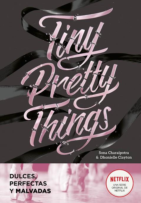 Tiny Pretty Things (Dulces, perfectas y malvadas) | 9788418038808 | Sona Charaipotra Dhonielle Clayton | Librería Castillón - Comprar libros online Aragón, Barbastro