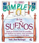 LIBRO COMPLETO DE LOS SUEÑOS, EL | 9788484450122 | MACGREGOR, TRISH | Librería Castillón - Comprar libros online Aragón, Barbastro