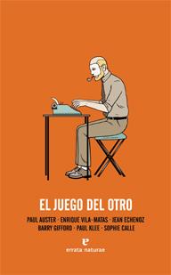 JUEGO DEL OTRO, EL | 9788493788964 | AUSTER, PAUL Y OTROS | Librería Castillón - Comprar libros online Aragón, Barbastro