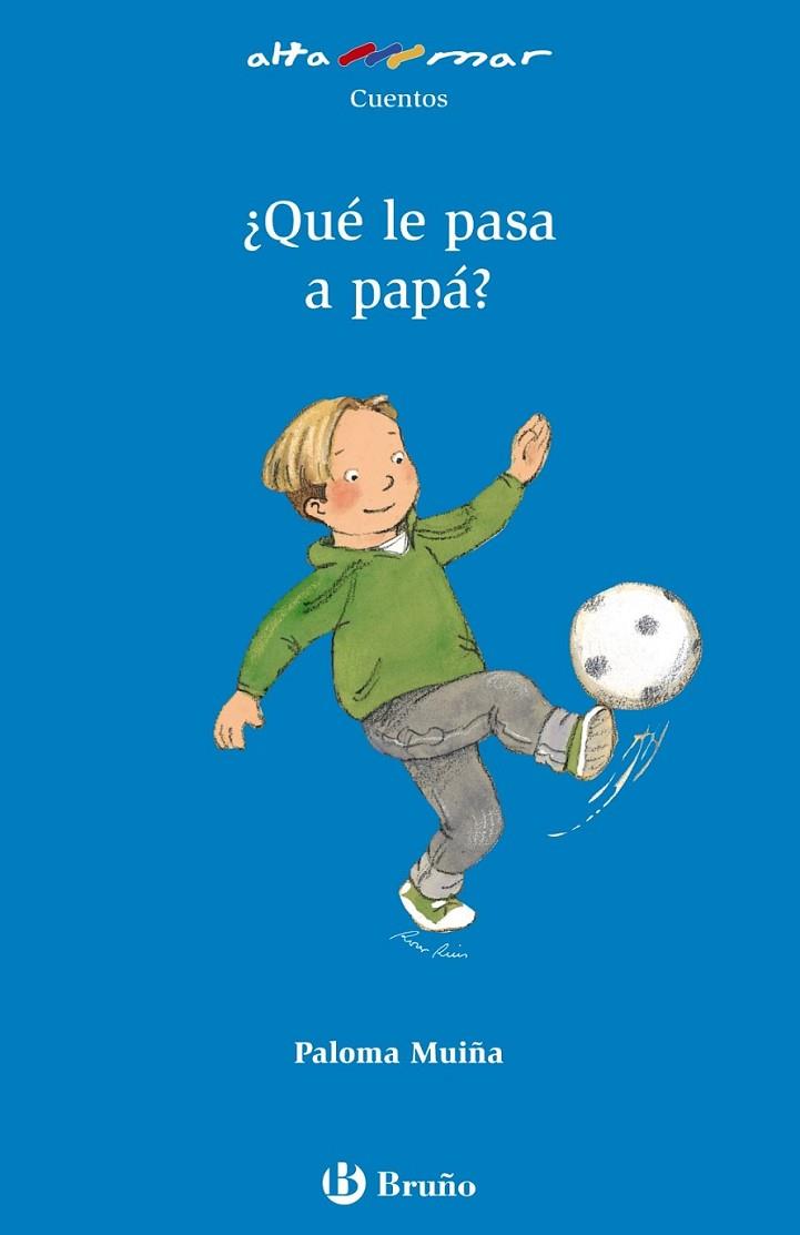 ¿QUÉ LE PASA A PAPÁ? - ALTAMAR AZUL | 9788421663745 | MUIÑA, PALOMA | Librería Castillón - Comprar libros online Aragón, Barbastro