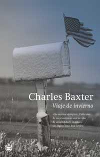 VIAJE DE INVIERNO | 9788479019495 | BAXTER, CHARLES | Librería Castillón - Comprar libros online Aragón, Barbastro