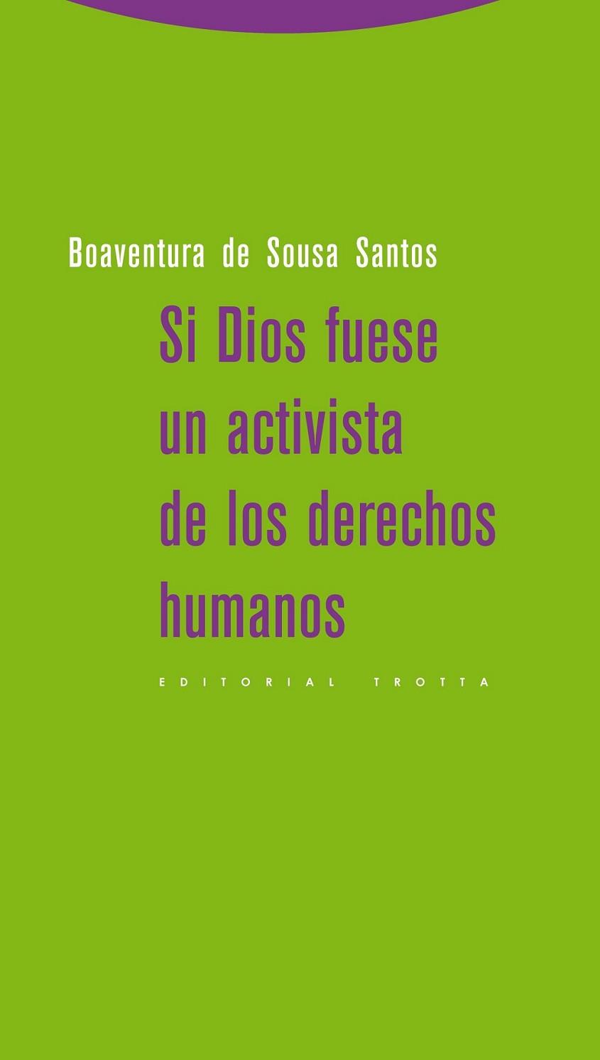 Si Dios fuese un activista de los derechos humanos | 9788498794830 | Santos, Boaventura de Sousa | Librería Castillón - Comprar libros online Aragón, Barbastro