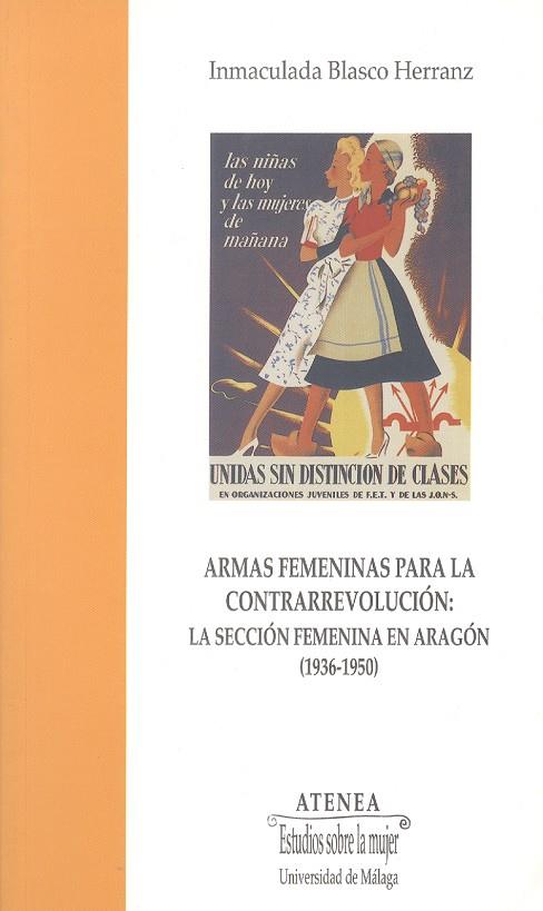 ARMAS FEMENINAS PARA LA CONTRAREVOLUCION | 9788474967449 | BLASCO HERRANZ, INMACULADA | Librería Castillón - Comprar libros online Aragón, Barbastro