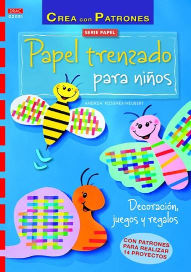 Papel trenzado para niños | 9788498744668 | Küsnerr-Neubert, Andrea | Librería Castillón - Comprar libros online Aragón, Barbastro