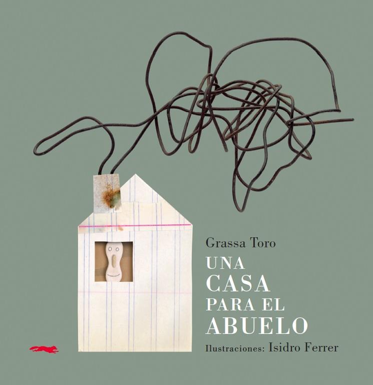 Una casa para el abuelo | 9788494161971 | Grassa Toro, Carlos | Librería Castillón - Comprar libros online Aragón, Barbastro