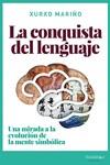 La conquista del lenguaje | 9788418139031 | Mariño Alfonso, Xurxo | Librería Castillón - Comprar libros online Aragón, Barbastro