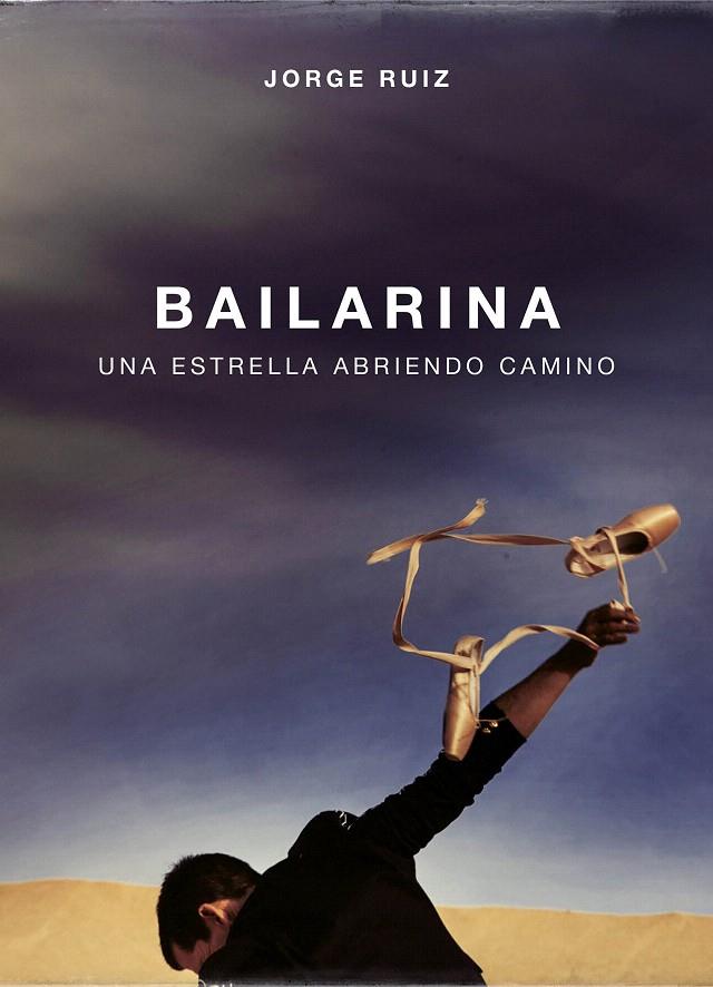 Bailarina | 9788403518346 | Jorge Ruiz | Librería Castillón - Comprar libros online Aragón, Barbastro