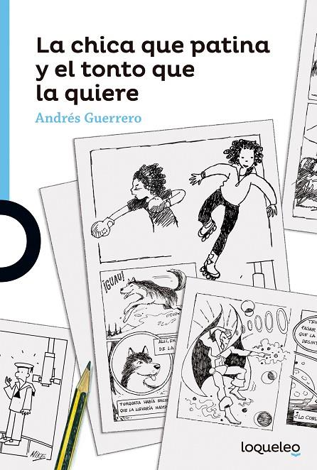 La chica que patina y el tonto que la quiere | 9788491221692 | Guerrero, Andres | Librería Castillón - Comprar libros online Aragón, Barbastro