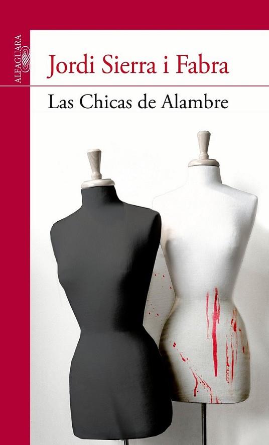 CHICAS DE ALAMBRE, LAS | 9788420475134 | SIERRA I FABRA, JORDI | Librería Castillón - Comprar libros online Aragón, Barbastro