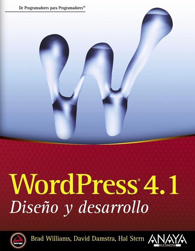 WordPress 4.1. Diseño y desarrollo | 9788441537040 | Williams, Brad; Damstra, David; Stern, Hal | Librería Castillón - Comprar libros online Aragón, Barbastro