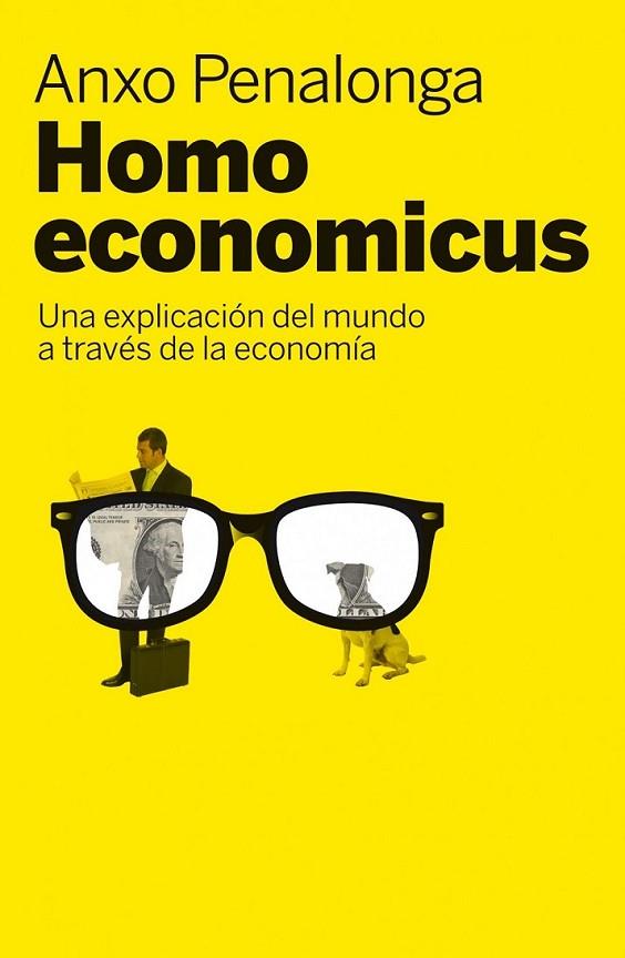 HOMO ECONOMICUS | 9788498751260 | PENALONGA, ANXO | Librería Castillón - Comprar libros online Aragón, Barbastro