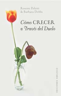 COMO CRECER A TRAVES DEL DUELO | 9788497771177 | POLETTI, ROSETTE | Librería Castillón - Comprar libros online Aragón, Barbastro