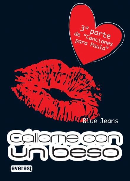 Cállame con un beso. Bolsillo Everest | 9788444147796 | Blue Jeans | Librería Castillón - Comprar libros online Aragón, Barbastro