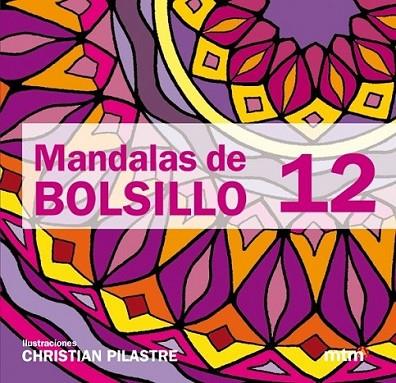 MANDALAS DE BOLSILLO 12 | 9788415278016 | PILASTRE, CHRISTIAN | Librería Castillón - Comprar libros online Aragón, Barbastro