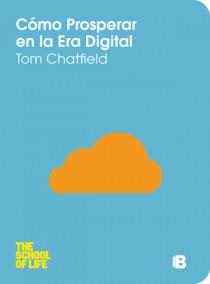 Cómo prosperar en la era digital | 9788466651622 | Chatfield, Tom | Librería Castillón - Comprar libros online Aragón, Barbastro