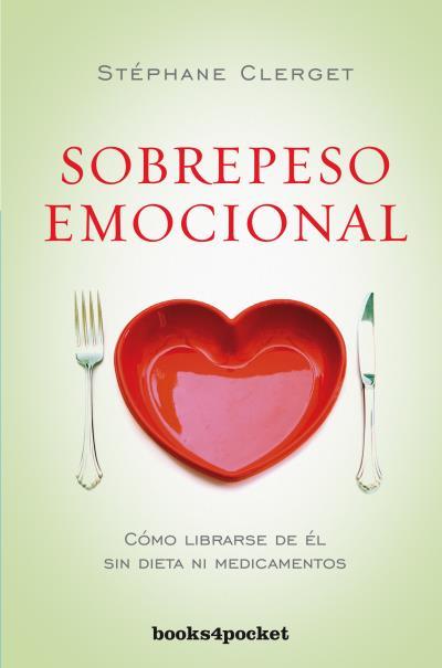 Sobrepeso emocional | 9788415870708 | Clerget, Stéphane | Librería Castillón - Comprar libros online Aragón, Barbastro