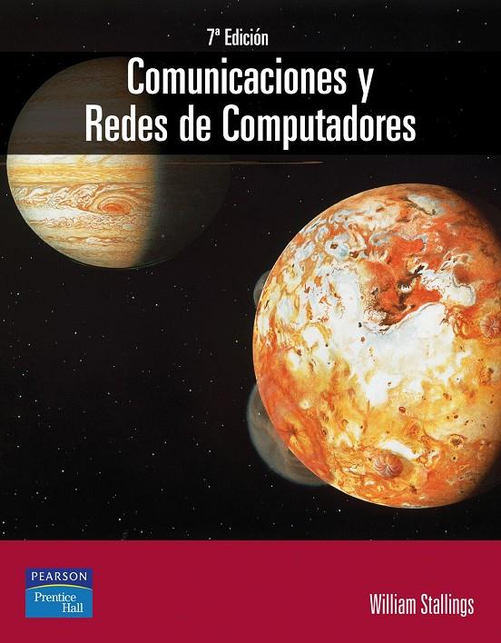 COMUNICACIONES Y REDES DE COMPUTADORES 7ED. | 9788420541105 | STALLINGS, WILLIAM | Librería Castillón - Comprar libros online Aragón, Barbastro